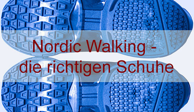 Nordic Walking Schuhe – was ist zu beachten?