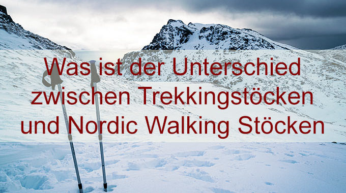 Unterschied Wanderstöcke – Nordic Walking Stöcke