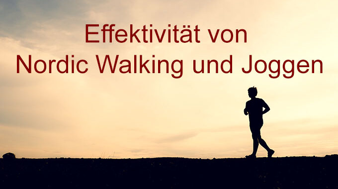 Effektivität von Nordic Walking und Joggen – Ein Vergleich