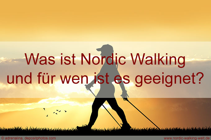 Was ist Nordic-Walking und für wen ist diese tolle Sportart geeignet