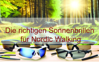 Die richtigen Sonnenbrillen für Nordic Walking: Schutz und Komfort beim Nordic Walken